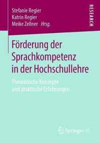 Förderung Der Sprachkompetenz in Der Hochschullehre: Theoretische Konzepte Und Praktische Erfahrungen