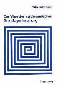 Der Weg Der Mathematischen Grundlagenforschung