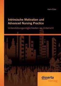 Intrinsische Motivation und Advanced Nursing Practice