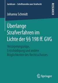 Ueberlange Strafverfahren im Lichte der 198 ff GVG