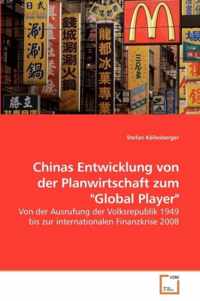 Chinas Entwicklung von der Planwirtschaft zum Global Player