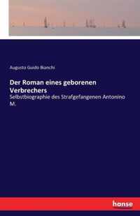 Der Roman eines geborenen Verbrechers