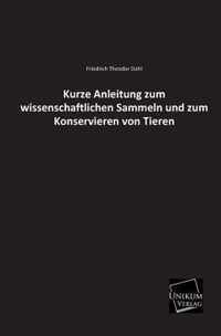 Kurze Anleitung Zum Wissenschaftlichen Sammeln Und Zum Konservieren Von Tieren