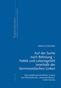 Auf der Suche nach Befreiung - Politik und Lebensgefühl innerhalb der kommunistischen Linken