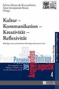 Kultur - Kommunikation - Kreativität - Reflexivität