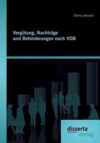 Vergutung, Nachtrage und Behinderungen nach VOB