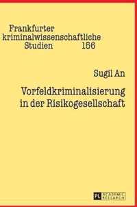 Vorfeldkriminalisierung in Der Risikogesellschaft