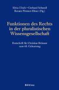 Funktionen des Rechts in der pluralistischen Wissensgesellschaft