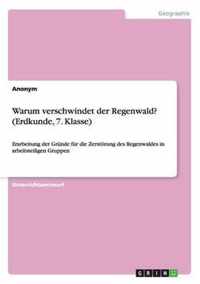 Warum verschwindet der Regenwald? (Erdkunde, 7. Klasse)