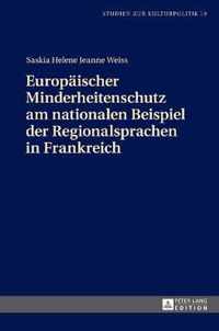 Europäischer Minderheitenschutz am nationalen Beispiel der Regionalsprachen in Frankreich