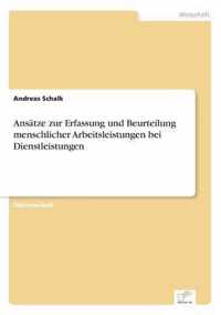 Ansatze zur Erfassung und Beurteilung menschlicher Arbeitsleistungen bei Dienstleistungen