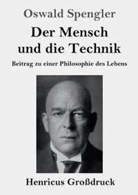 Der Mensch und die Technik (Grossdruck)