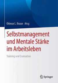 Selbstmanagement und Mentale Staerke im Arbeitsleben