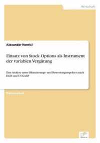 Einsatz von Stock Options als Instrument der variablen Vergutung