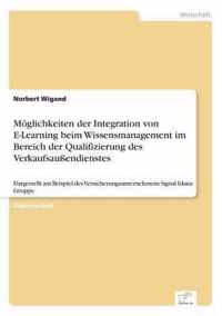 Moeglichkeiten der Integration von E-Learning beim Wissensmanagement im Bereich der Qualifizierung des Verkaufsaussendienstes