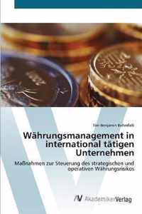 Wahrungsmanagement in international tatigen Unternehmen