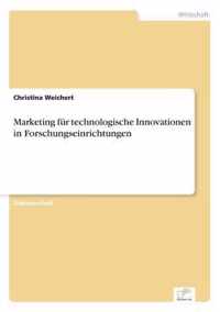 Marketing fur technologische Innovationen in Forschungseinrichtungen