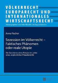 Sezession Im Voelkerrecht - Faktisches Phaenomen Oder Reale Utopie