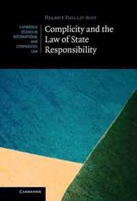 Complicity and the Law of State Responsibility