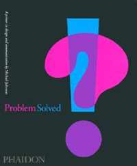 Problem Solved. A Primer for Design and Communications / druk 1