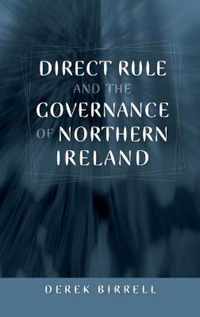 Direct Rule and the Governance of Northern Ireland