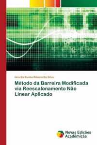 Metodo da Barreira Modificada via Reescalonamento Nao Linear Aplicado