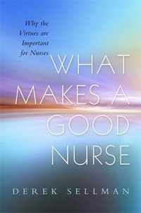 What Makes A Good Nurse