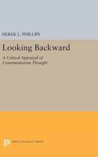 Looking Backward - A Critical Appraisal of Communitarian Thought