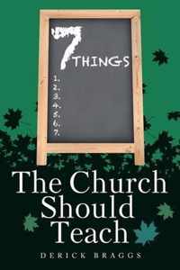 7 Things The Church Should Teach