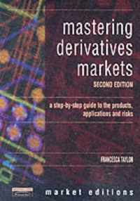 Mastering Derivatives Markets