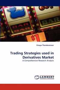 Trading Strategies used in Derivatives Market