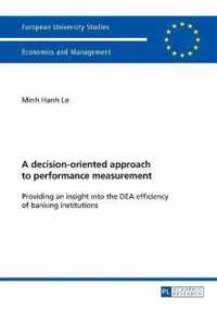 A decision-oriented approach to performance measurement