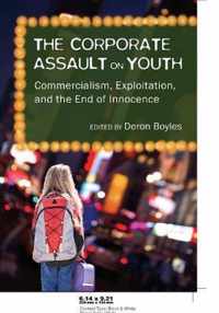 The Corporate Assault on Youth