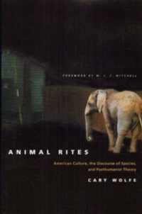 Animal Rites - American Culture, the Discourse of Species & Posthumanism