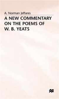 A New Commentary on the Poems of W.B. Yeats