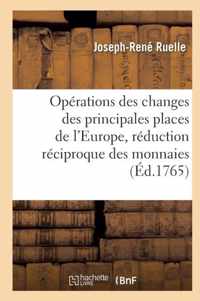 Operations Des Changes Des Principales Places de l'Europe Avec La Reduction Reciproque Des Monnaies