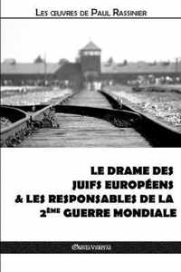 Le drame des Juifs europeens & Les responsables de la Deuxieme Guerre mondiale