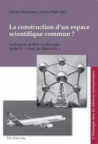 La Construction D'un Espace Scientifique Commun?