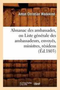 Almanac Des Ambassades, Ou Liste Generale Des Ambassadeurs, Envoyes, Ministres, Residens (Ed.1803)