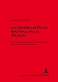 Les Chevaliers de l'Ordre de la Toison d'or au XVe siècle