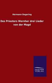 Des Priesters Wernher drei Lieder von der Magd