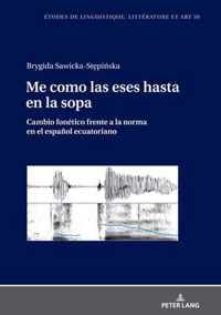 Me como las eses hasta en la sopa; Cambio fonetico frente a la norma en el espanol ecuatoriano