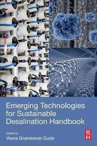 Emerging Technologies for Sustainable Desalination Handbook