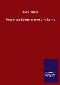 Descartes Leben Werke und Lehre