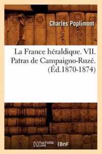 La France Heraldique. VII. Patras de Campaigno-Ruze. (Ed.1870-1874)