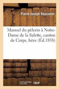 Manuel Du Pelerin A Notre-Dame de la Salette, Canton de Corps Isere