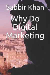 Why Do Digital Marketing