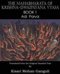 The Mahabharata of Krishna-Dwaipayana Vyasa Book 1 Adi Parva