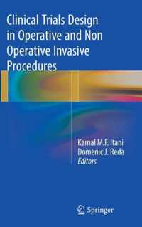 Clinical Trials Design in Invasive Operative and Non Operative Procedures