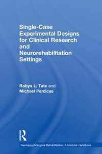 Single-Case Experimental Designs for Clinical Research and Neurorehabilitation Settings